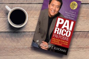 Descubra "Pai Rico, Pai Pobre" de Robert Kiyosaki: transforme sua mentalidade, aprenda a investir e construa sua liberdade financeira com este guia revolucionário.