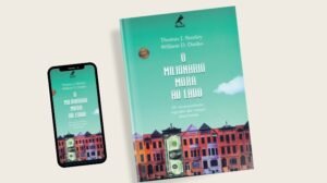 Os Hábitos que Levam à Riqueza: Lições do Livro "O Milionário Mora ao Lado"